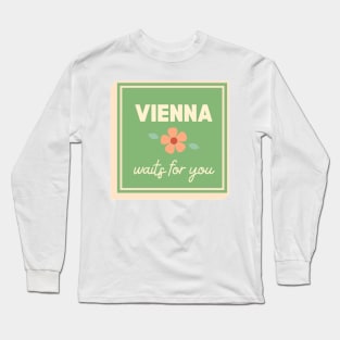 Vienna Waits For You Long Sleeve T-Shirt